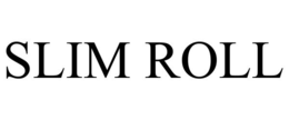 slim roll