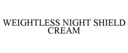 weightless night shield cream