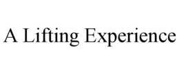 a lifting experience