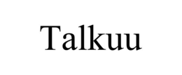 talkuu