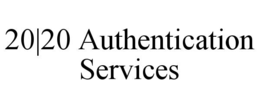 20|20 authentication services