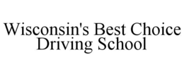 wisconsin's best choice driving school