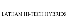 latham hi-tech hybrids