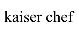 kaiser chef