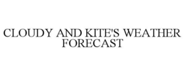 cloudy and kite's weather forecast