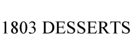 1803 desserts