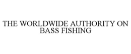 the worldwide authority on bass fishing