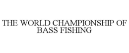 the world championship of bass fishing