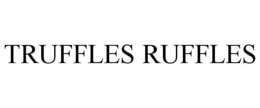 truffles ruffles