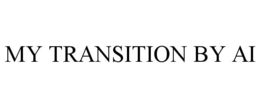 my transition by ai