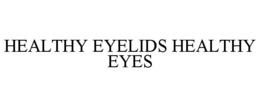 healthy eyelids healthy eyes