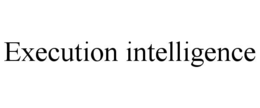 execution intelligence
