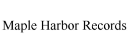 maple harbor records