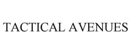 tactical avenues