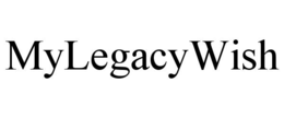 mylegacywish