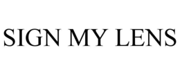 sign my lens