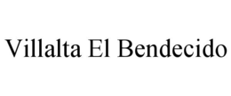 villalta el bendecido