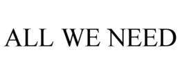 all we need