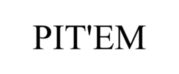 pit'em