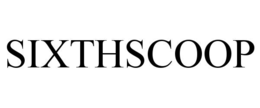 sixthscoop