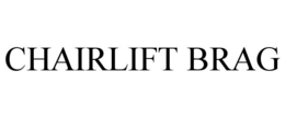 chairlift brag