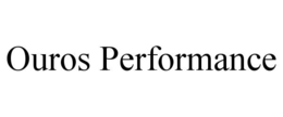 ouros performance