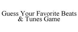 guess your favorite beats & tunes game