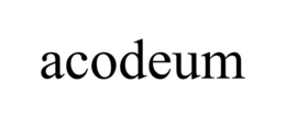 acodeum