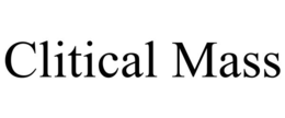 clitical mass