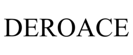 deroace