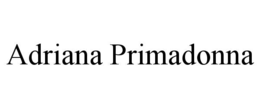adriana primadonna