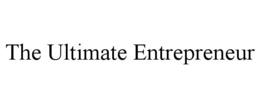 the ultimate entrepreneur