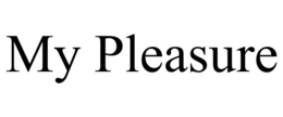 my pleasure
