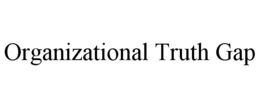 organizational truth gap