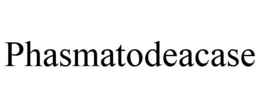 phasmatodeacase