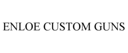 enloe custom guns