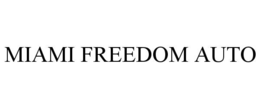 miami freedom auto