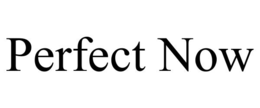 perfect now