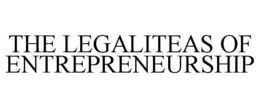 the legaliteas of entrepreneurship