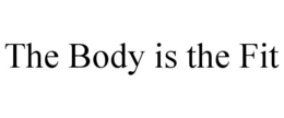 the body is the fit