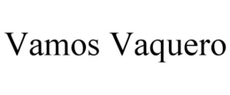 vamos vaquero
