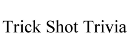 trick shot trivia