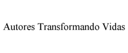 autores transformando vidas