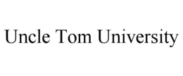 uncle tom university