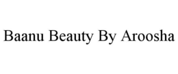 baanu beauty by aroosha