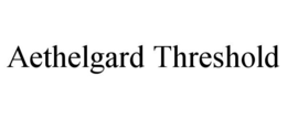 aethelgard threshold