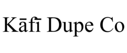 kĀfĪ dupe co