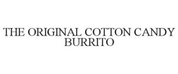 the original cotton candy burrito