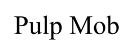 pulp mob