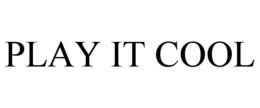 play it cool